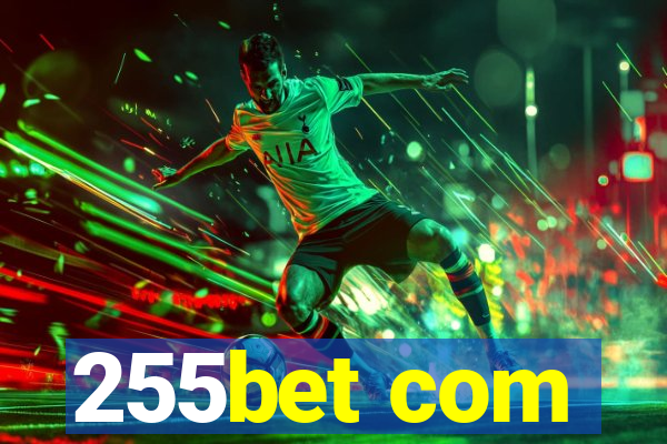 255bet com